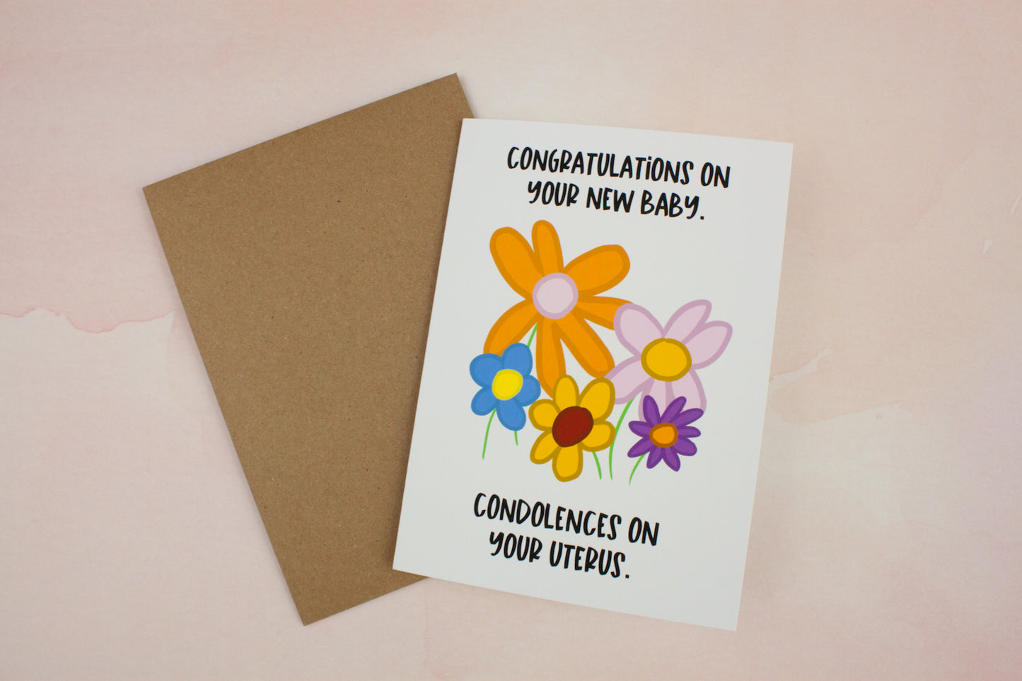 Congratulations on Your New Baby. Condolences on Your Uterus.