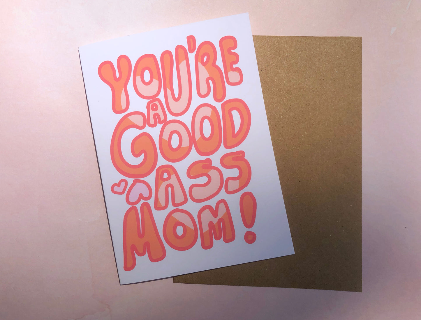 You're A Good Ass Mom Mother's Day Card