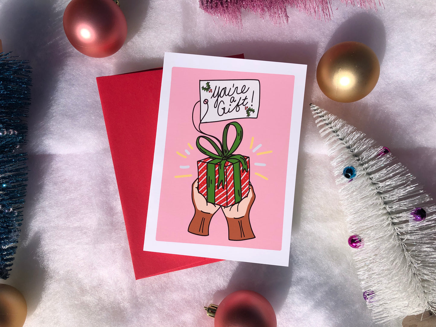 You're a Gift Greeting Card