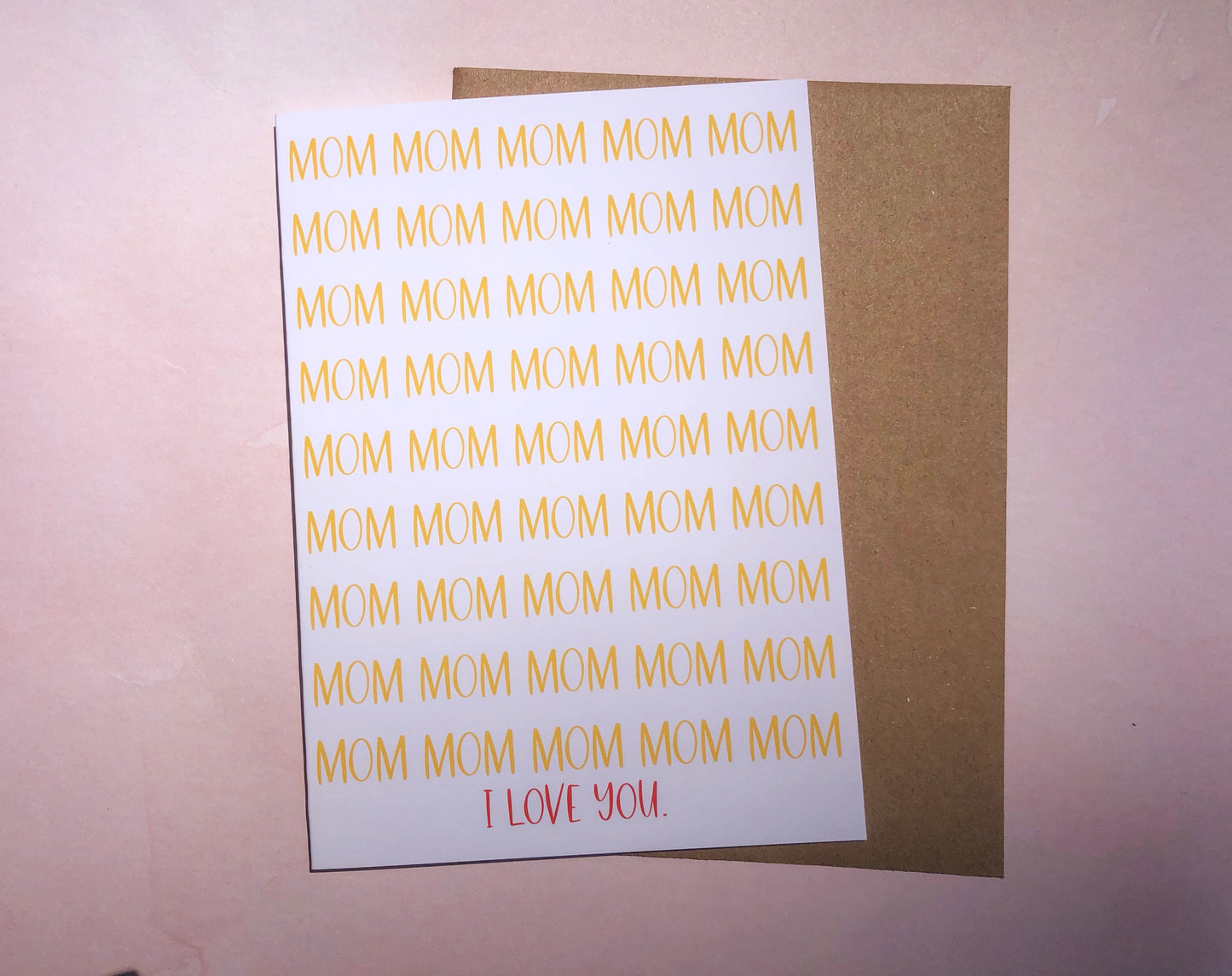 Mom Mom Mom..I Love You Mother's Day Card