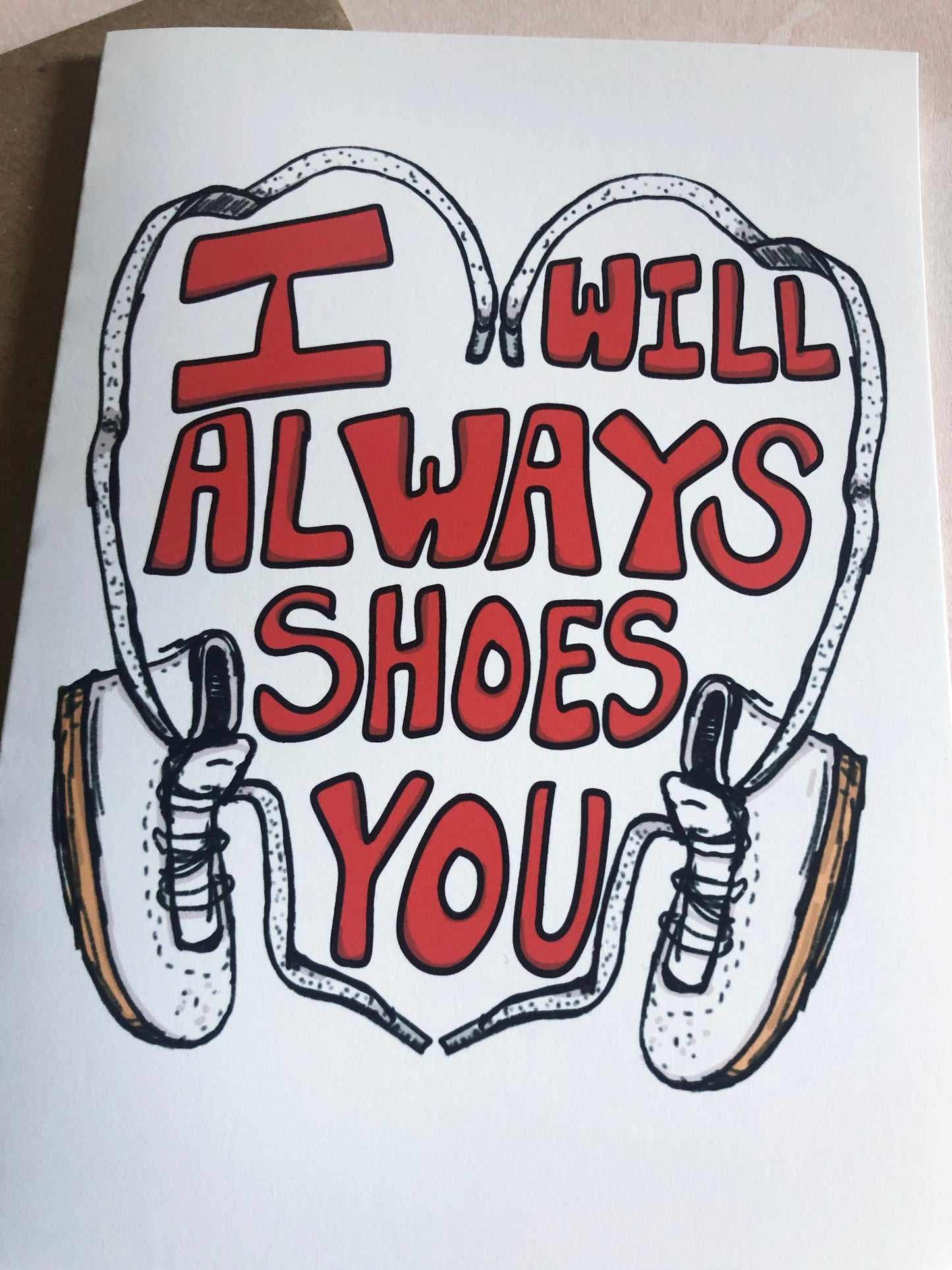 I Will Always Shoes You