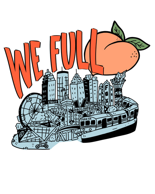 We Full Atlanta Sticker