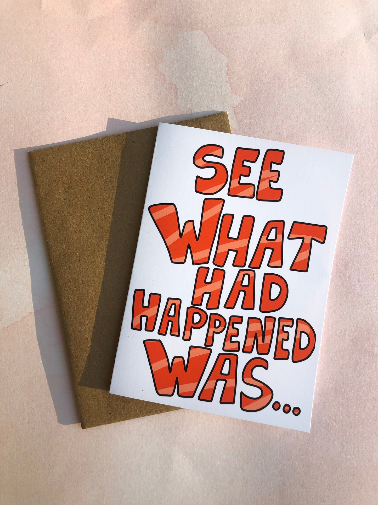 See What Had Happened Was