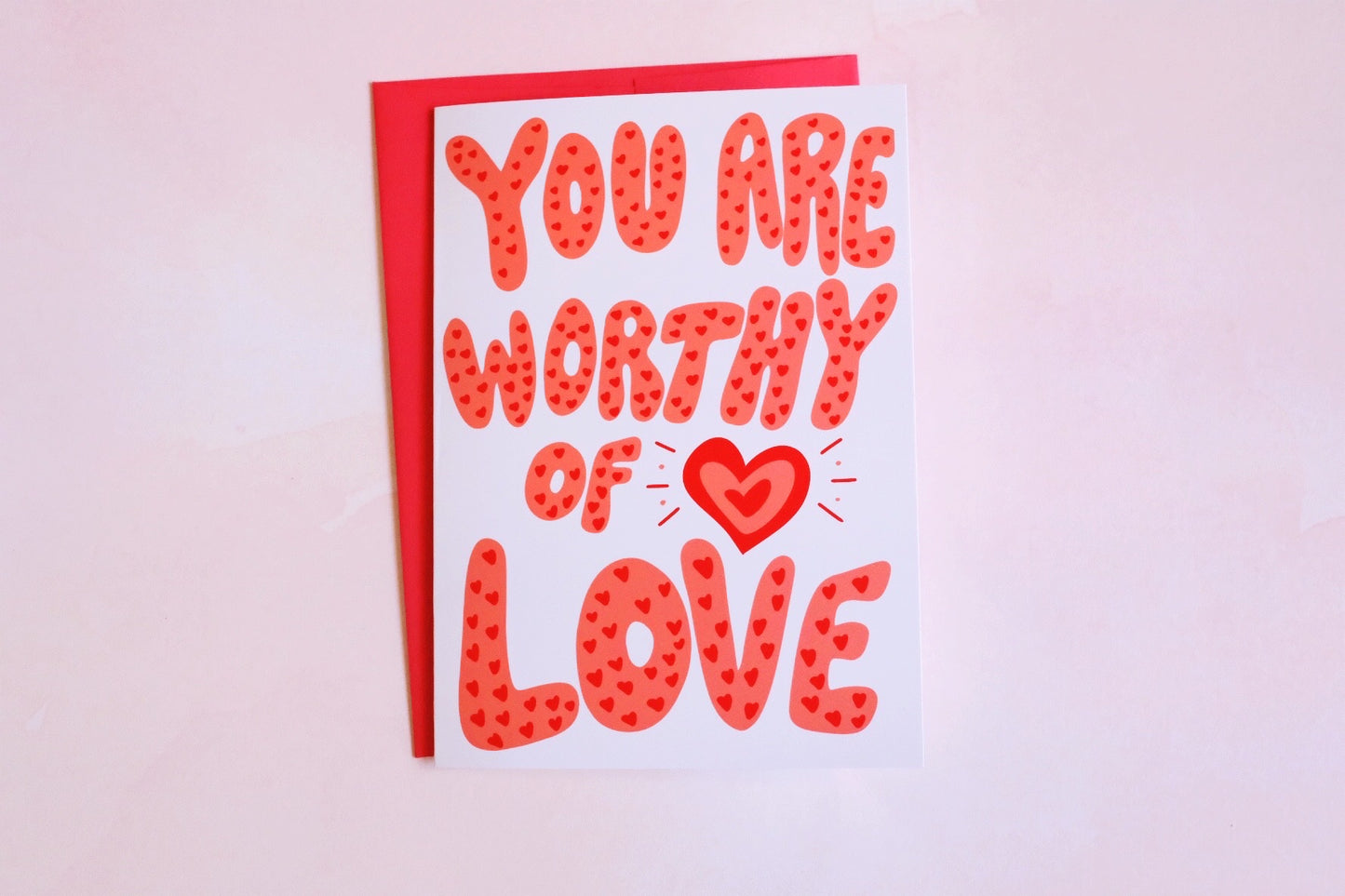 You Are Worthy of Love
