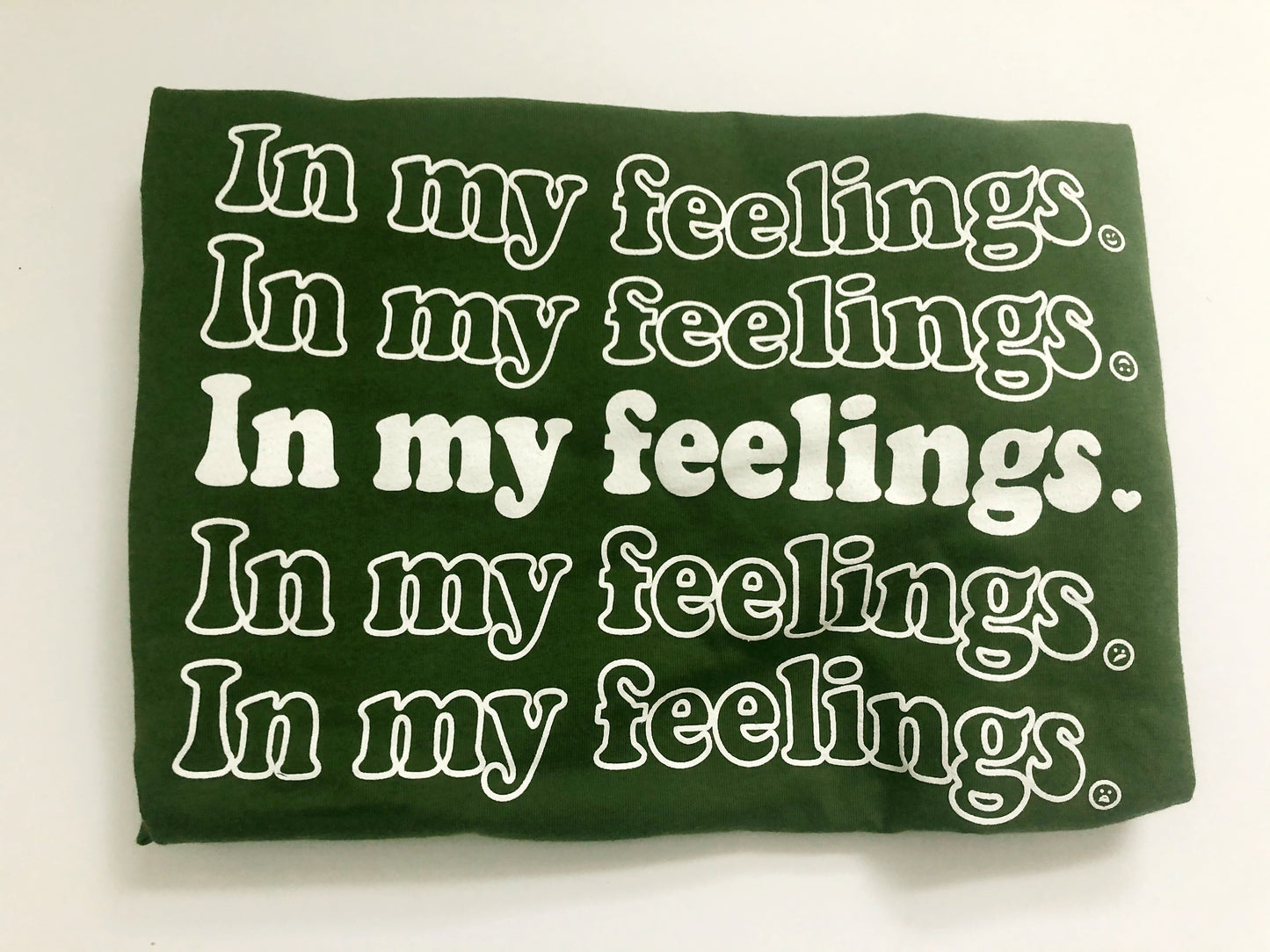 In My Feelings  - Olive Green