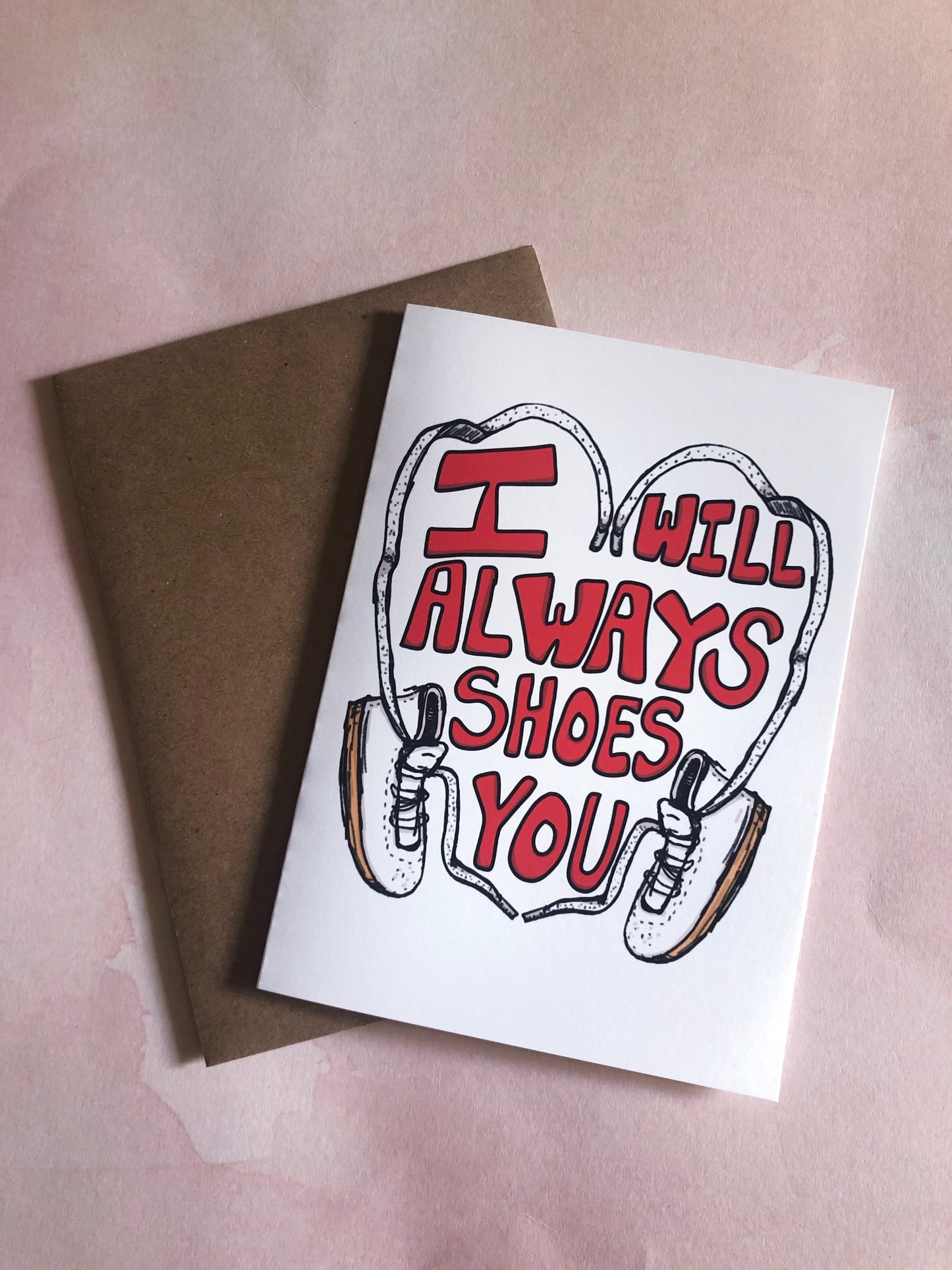 I Will Always Shoes You