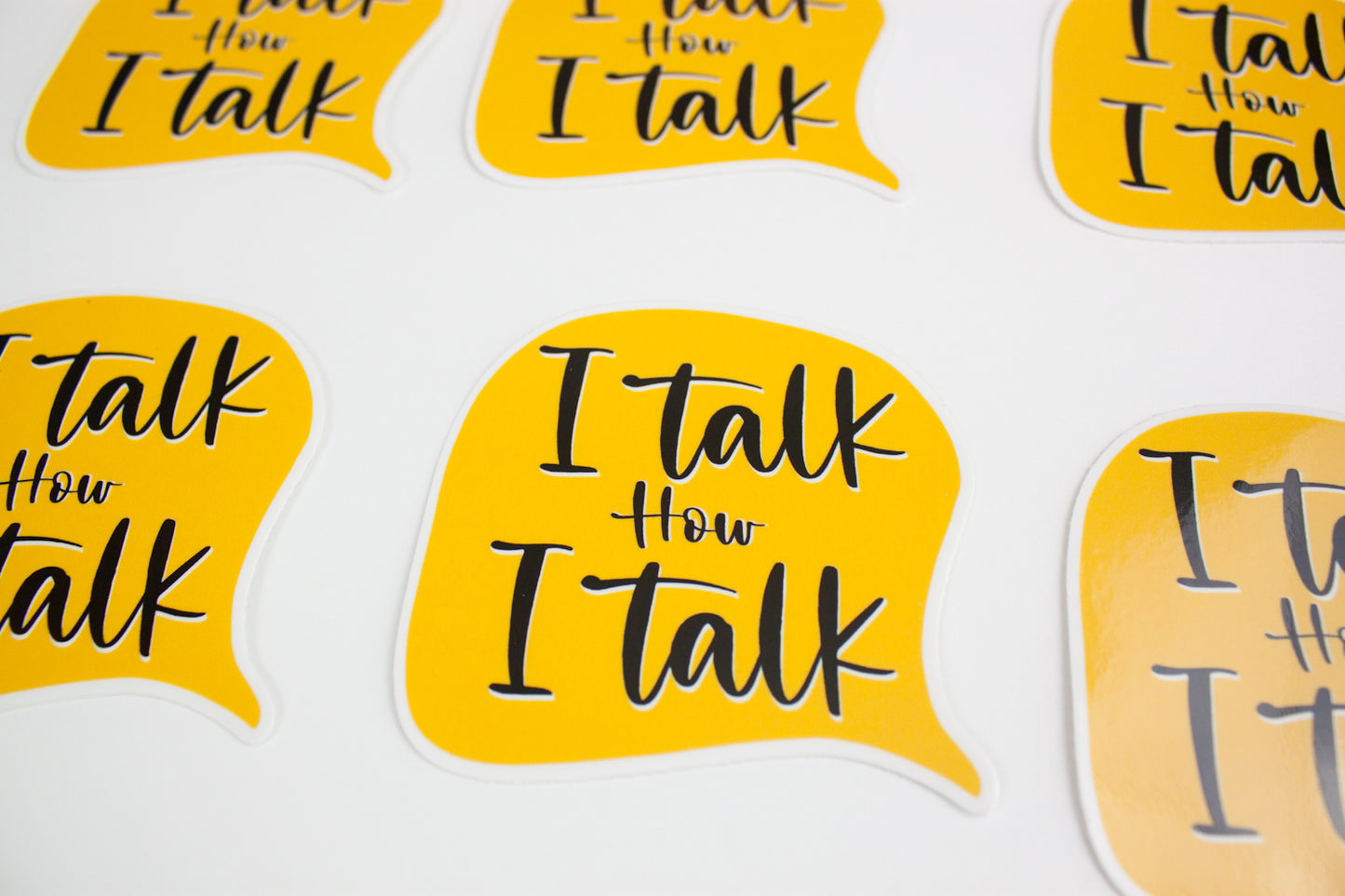 I Talk How I Talk Sticker