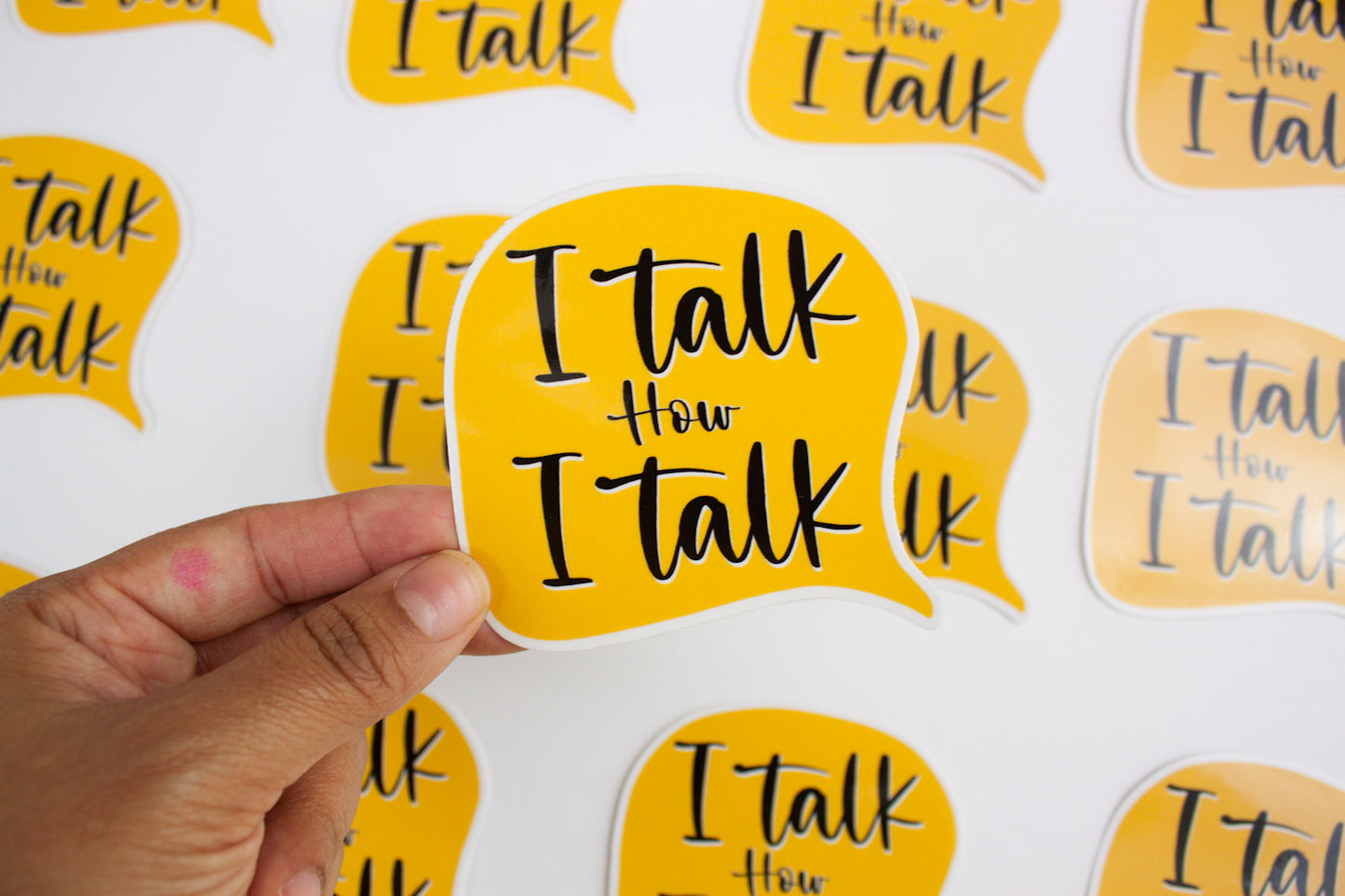 I Talk How I Talk Sticker